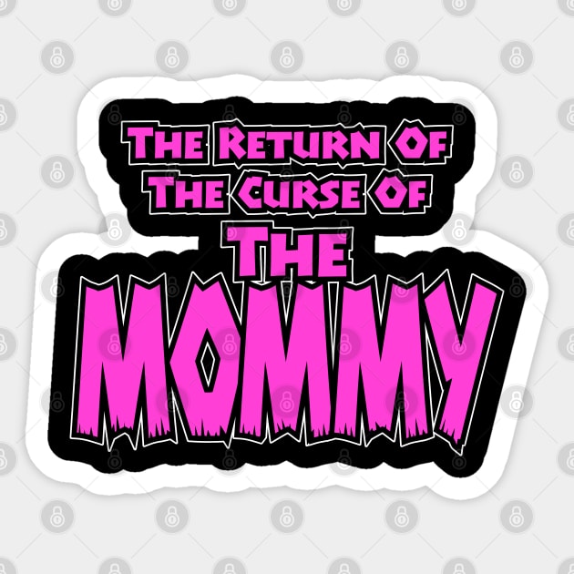 The Mommy Returns Sticker by Grandeduc